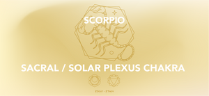 Scorpio Zodiac Sign, Sacral Chakra, Solar Plexus Chakra
